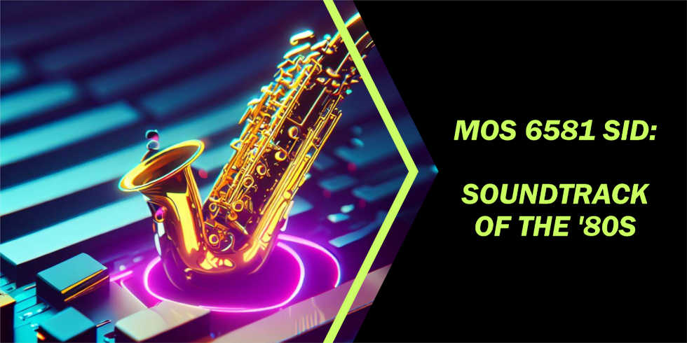 MOS 6581 SID: The Soundtrack of the '80s Computing Era